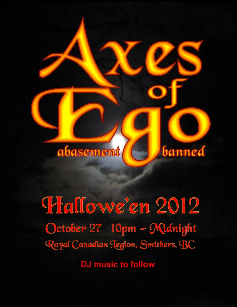 Axes of Ego at Smithers Legion Halloween 2012